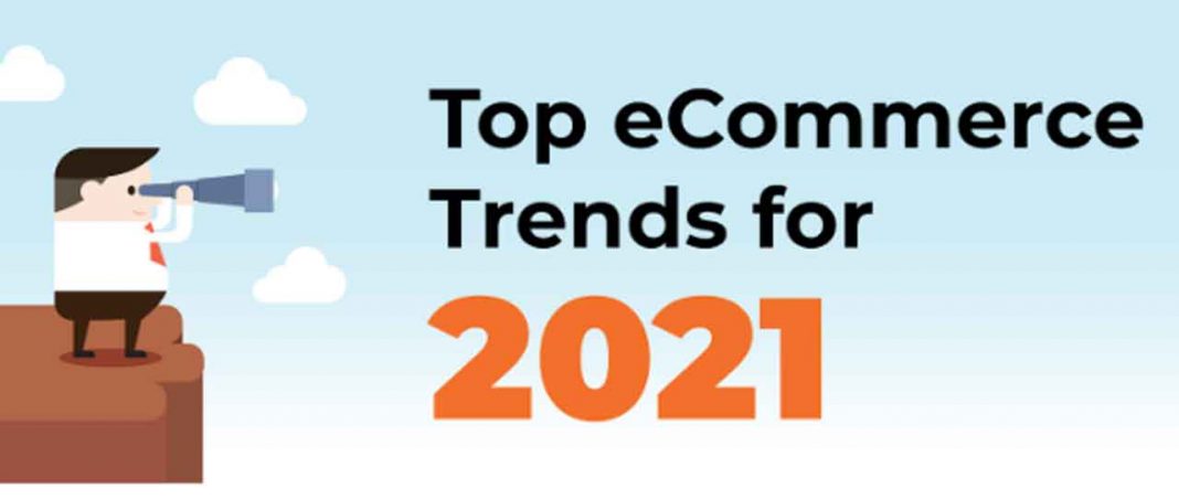 Top 10 Effective ECommerce Trends In 2021 - NetNewsLedger