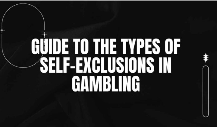 Guide to the Types of Self-Exclusions in Gambling