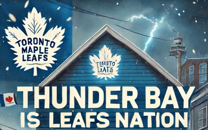 Thunder Bay is Leafs Nation Territory